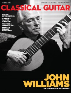 Classical Guitar Magazine Summer 2016 John Williams Luthiers Improvisation Practice