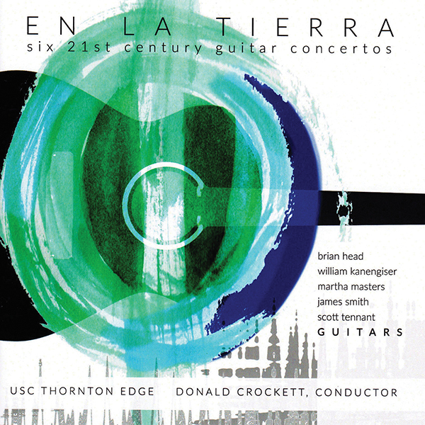 En La Tierra- Six 21st-Century Guitar Concertos Review Classical Guitar Magazine Brian Head, William Kanengiser, Scott Tennant, James Smith, Martha Masters