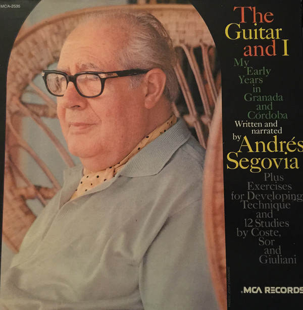 andres segovia classical guitarist album "The Guitar and I"